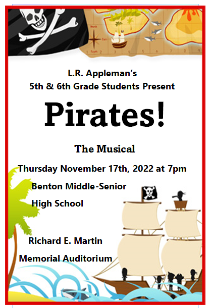 Pirates! The Musical | Presented by the 5th & 6th grade students at L.R. Appleman.  11/17/22 at 7pm in the High School Auditorium.